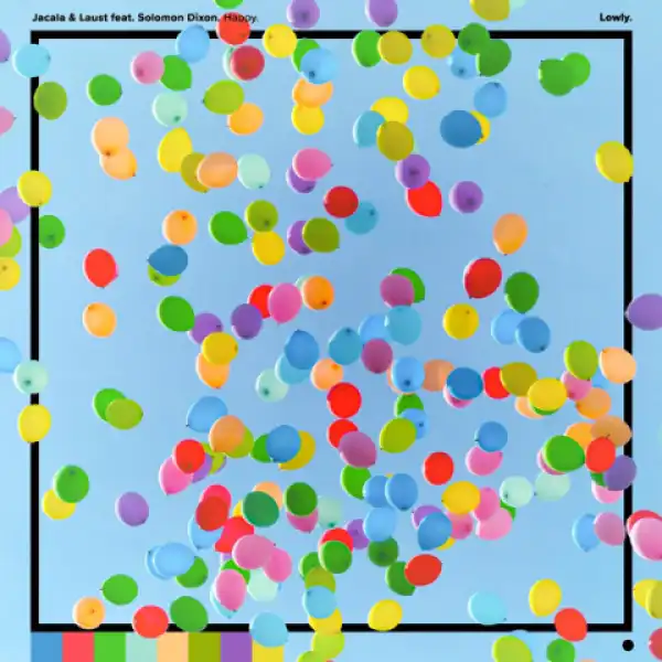 Jacala - Happy Ft. Laust & Solomon Dixon